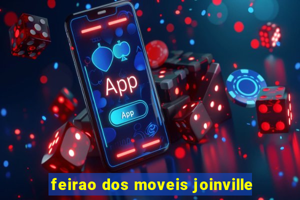 feirao dos moveis joinville